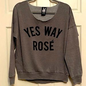 Yes Way Rose sweatshirt